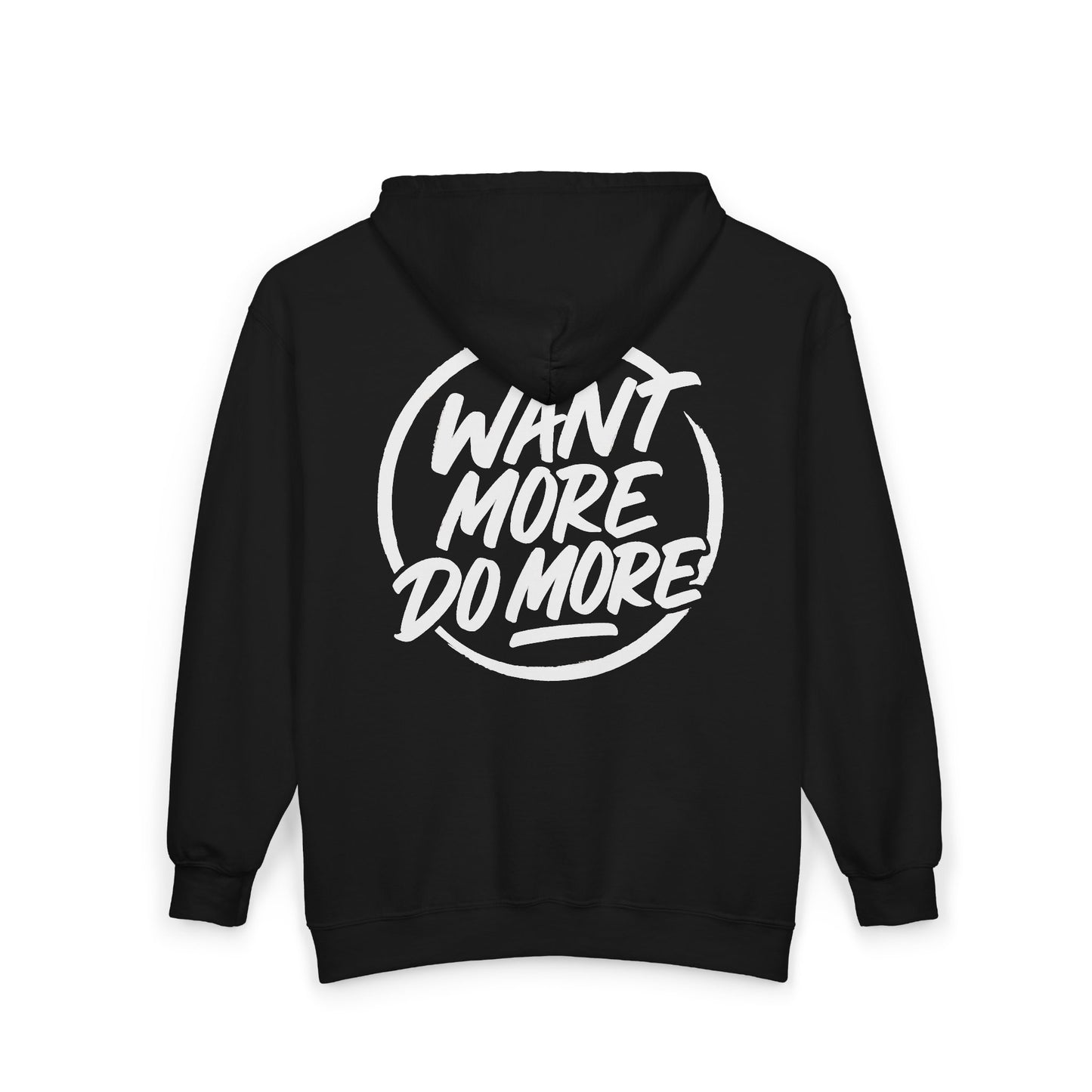 Motivational Zip-Up Hoodie - Want More Do More