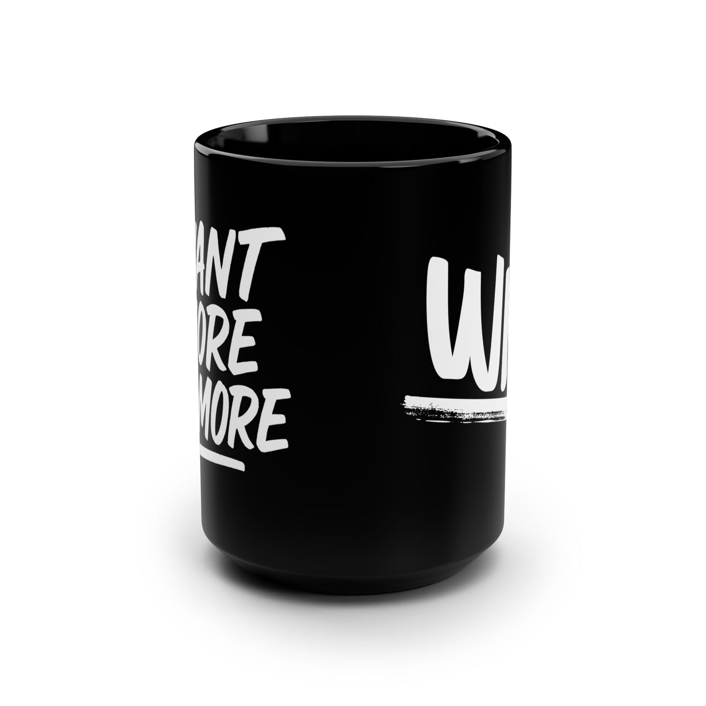 Motivational Black Coffee Mug - 15oz "Want More, Do More"